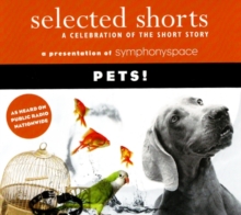 Image for Selected Shorts: Pets! : A Celebration of the Short Story