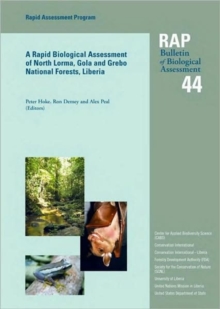 Image for A Rapid Biological Assessment of North Lorma, Gola and Grebo National Forests, Liberia