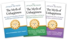 Image for The Option Method : The Myth of Unhappiness. the Collected Works of Bruce Di Marsico on the Option Method & Attitude, Vols 1, 2 and 3