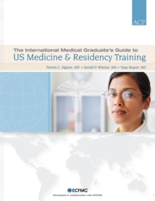 Image for The International Medical Graduate's Guide : to US Medicine and Residency Training