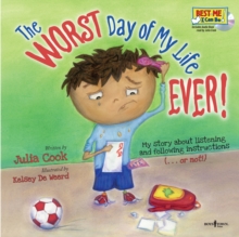Image for Worst Day of My Life Ever! w/ Audio CD : My Story of Listening and Following Instructions . or Not!