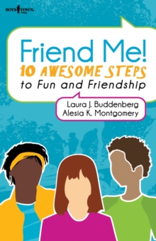 Image for Friend me!  : ten awsome steps to fun and friendship