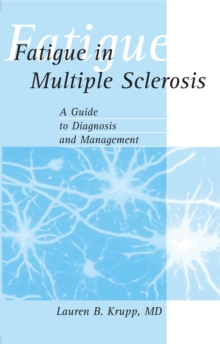 Image for Fatigue in Multiple Sclerosis: A Guide to Diagnosis and Management