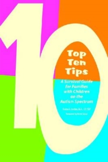 Image for Top Ten Tips : A Survival Guide for Families with Children on the Autism Spectrum