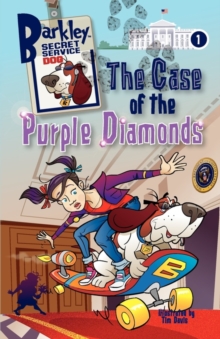 Image for The Case of the Purple Diamonds (Barkley, Secret Service Dog 1)