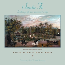 Image for Santa Fe: History of an Ancient City : Revised and Expanded Edition