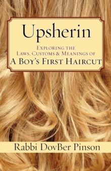 Image for Upsherin : Exploring the Laws, Customs & Meanings of a Boy's First Haircut