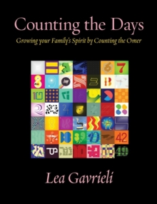 Image for Counting the Days : Growing your Family's Spirit by Counting the Omer