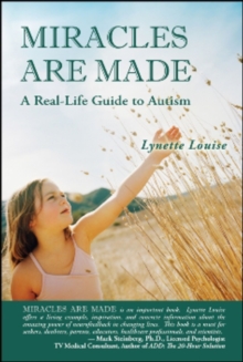Image for MIRACLES ARE MADE : A Real-Life Guide to Autism