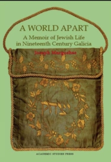 Image for A world apart  : a memoir of Jewish life in nineteenth century Galicia