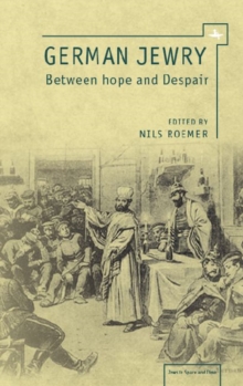 Image for German Jewry Between Hope And Despair