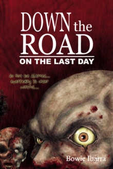 Image for Down the Road: On the Last Day