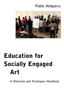 Image for Education for socially engaged art  : a materials and techniques handbook