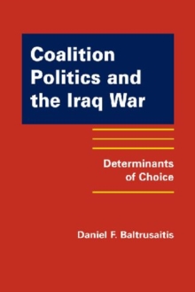 Image for Coalition Politics and the Iraq War