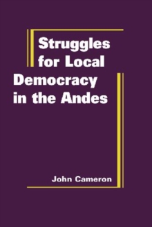 Image for Struggles for Local Democracy in the Andes