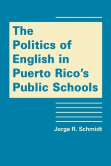 Image for Politics of English in Puerto Rico's Public Schools