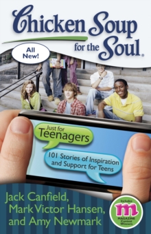 Image for Chicken Soup for the Soul: Just for Teenagers : 101 Stories of Inspiration and Support for Teens