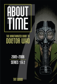 Image for About Time 7: The Unauthorized Guide to Doctor Who (Series 1 to 2) Volume 7