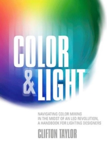 Image for Color & light  : navigating color mixing in the midst of an led revolution