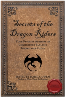 Image for Secrets of the dragon riders: your favorite authors on Christopher Paolini's Inheritance cycle