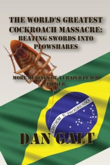 Image for The World's Greatest Cockroach Massacre : Beating Swords Into Plowshares