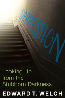 Image for Depression: Looking Up from the Stubborn Darkness