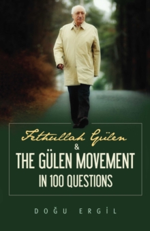 Image for Fethullah Gèulen & the Gèulen Movement in 100 questions