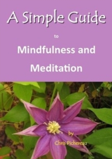 Image for A Simple Guide to Mindfulness and Meditation