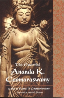 Image for The essential Ananda K. Coomaraswamy