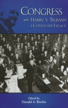 Image for Congress and Harry S. Truman  : a conflicted legacy