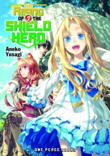 The Rising of the Shield Hero Volume 02: Light Novel