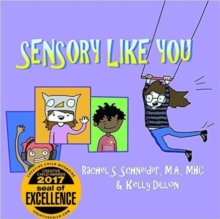 Image for Sensory like you  : a book for kids with SPD by adults with SPD
