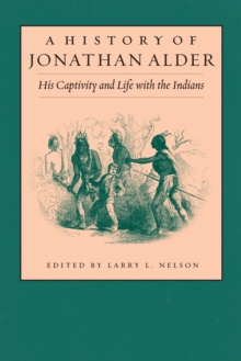 Image for A History of Jonathan Alder: His Captivity and Life With the Indians
