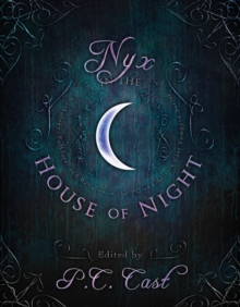 Image for Nyx in the house of night: mythology, folklore, and religion in the P.C. and Kristin Cast vampyre series