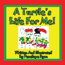 Image for A Turtle's Life For Me!