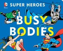 Image for DC Super Heroes: Busy Bodies