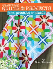 Image for Creative New Quilts & Projects from Precuts or Stash