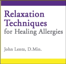 Image for Relaxation Techniques for Healing Allergies