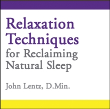Image for Relaxation Techniques for Reclaiming Natural Sleep