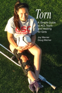 Image for Torn  : a simple guide to ACL tears and healing for girls