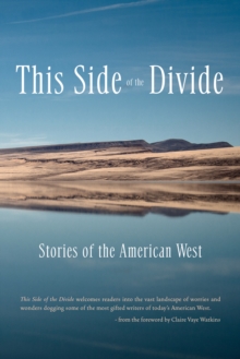 Image for This side of the divide  : stories of the American West