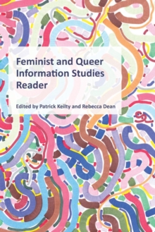 Image for Feminist and Queer Information Studies Reader