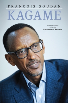 Image for Kagame: the president of Rwanda speaks