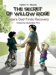 Image for The secret of willow ridge: Gabe's dad finds recovery