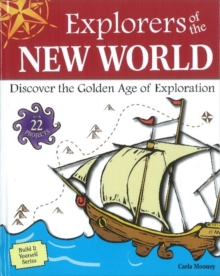 Image for Explorers of the New World : Discover the Golden Age of Exploration With 22 Projects