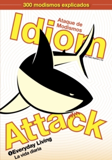 Image for Idiom Attack, Vol. 1 - Everyday Living: Ataque de Modismos 1 - La vida diaria