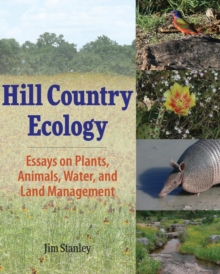 Image for Hill Country Ecology : Essays on Plants, Animals, Water, and Land Management