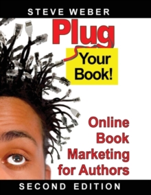 Image for Plug Your Book! Online Book Marketing for Authors
