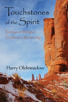 Image for Touchstones of the Spirit : Essays on Religion, Tradition & Modernity