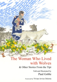 Image for The woman who lived with wolves, & other stories from the tipi: Teaching Literacy Skills to Young Children With Autism, from Phonics to Fluency